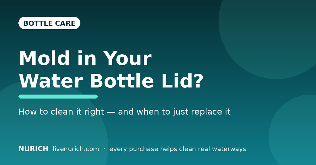 Mold in Your Water Bottle Lid? How to Clean It — and When to Just Replace It