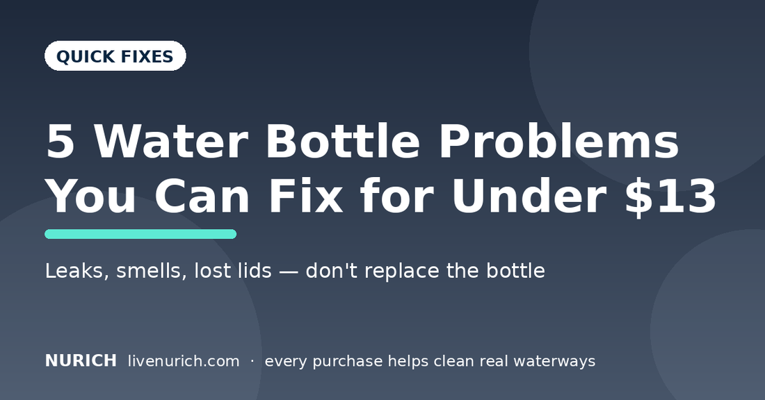 5 Water Bottle Problems You Can Fix for Under $13 (Stop Buying New Bottles)