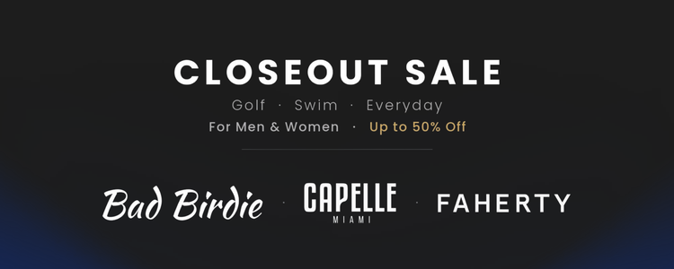 NuRich Closeout Sale — golf, swim and everyday apparel for men and women, up to 50% off. Featuring Bad Birdie, Capelle Miami and Faherty.